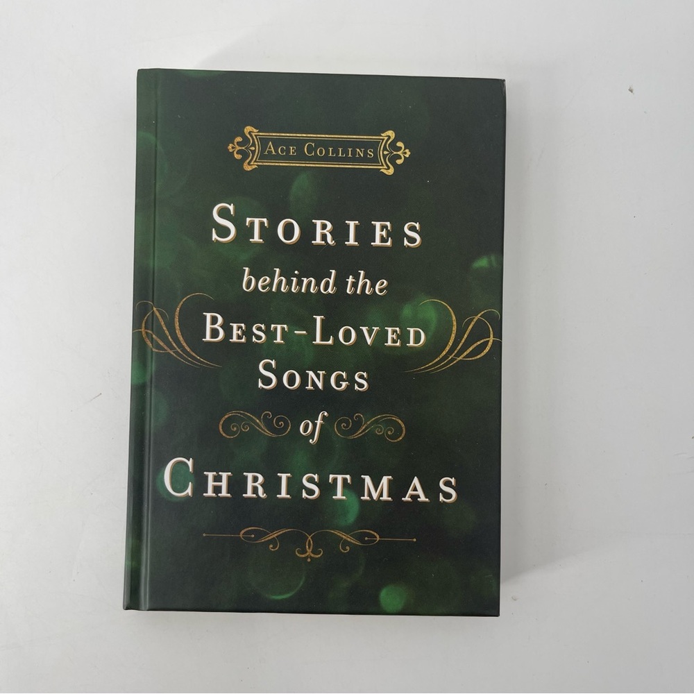 Stories Behind the Best-Loved Songs of Christmas Hardcover Book